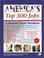 Go to record America's top 300 jobs : a complete career handbook.