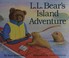 Go to record L.L. Bear's island adventure