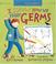Go to record I know how we fight germs