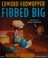 Go to record Edwurd Fudwupper fibbed big