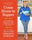 Go to record Come home to supper : over 200 satisfying casseroles, skil...