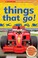 Go to record Things that go!