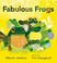 Go to record Fabulous frogs
