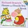 Go to record Richard Scarry's please and thank you book.