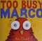 Go to record Too busy Marco