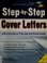 Go to record Step-by-step cover letters : build a cover letter in 10 ea...