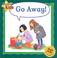 Go to record Go Away!