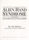 Go to record Alien hand syndrome and other too-weird-not-to-be-true sto...