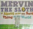 Go to record Mervin the Sloth is about to do the best thing in the world