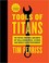 Go to record Tools of titans : the tactics, routines, and habits of bil...