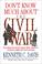 Go to record Don't know much about the Civil War : everything you need ...