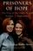 Go to record Prisoners of hope : the story of our captivity and freedom...