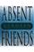 Go to record Absent friends